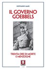 Il governo Goebbels - Giovanni Mari - 9791255840046