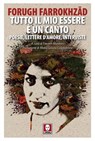 Tutto il mio essere è un canto - Forugh Farrokhzād ; Maria Grazia Calandrone - 9791255840176