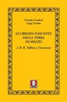 Le origini nascoste della Terra di Mezzo - Claudia Giordani - 9791255843047
