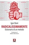 Radicalissimamente - Igor Boni - 9791255843856