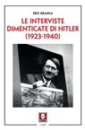 Le interviste dimenticate di Hitler (1923-1940) - Éric Branca - 9791255843870