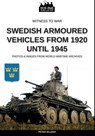 Swedish armoured vehicles from 1920 until 1945 - Péter Mujzer - 9791255892663