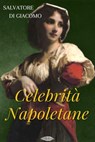 Celebrità napoletane - Salvatore Di Giacomo - 9791255930853