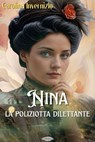 Nina la poliziotta dilettante - Carolina Invernizio - 9791255931294