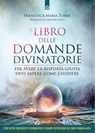 Il libro delle domande divinatorie - Francesca Maria Torre - 9791255940142