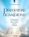 Preghiere di guarigione - Muriel Morandi - 9791255941644