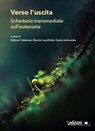 Verso l'uscita - Stefano Calabrese ; Monica Lanzillotta ; Hanna Serkowska - 9791256000760