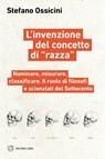 L’invenzione del concetto di «razza» - Stefano Ossicini - 9791256151547