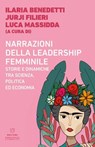 Narrazioni della leadership femminile - Ilaria Benedetti ; Jurji Filieri ; Luca Massidda - 9791256153879