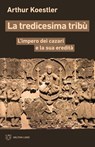 La tredicesima tribù - Arthur Koestler - 9791256154838