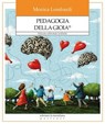 Pedagogia della Gioia - Monica Lombardi - 9791256260126