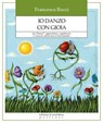 Io danzo con gioia - Francesca Rucci - 9791256260447