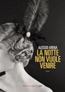 La notte non vuole venire NE - Alessio Arena - 9791256361106