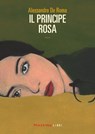 Il principe rosa - Alessandro De Roma - 9791256361229
