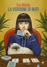 La versione di Mati - Eva Milella - 9791256361342