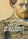 Hélèna prima della Rivoluzione - Maria Gabriella Giannice - 9791256420551