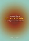Sciamanismo - Manvir Singh - 9791256420810