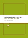 Un babbo natale magro - Ellis Parker Butler - 9791256490219