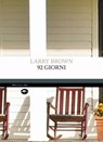 92 giorni - Larry Brown - 9791256490677