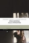 Una donna alla finestra - Pierre Drieu La Rochelle - 9791256491131