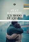 Un modo di amare - Stan Barstow - 9791256492022