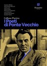 Collana Poetica I Poeti di Ponte Vecchio vol. 63 - Daniele Affinito ; Alessandra Benussi ; Ivana Luisi ; Mario Paola ; Maria Pia Putignano ; Luca Sanavia ; Antonia Scicolone ; Davide Titone - 9791257051228