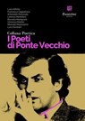 Collana Poetica I Poeti di Ponte Vecchio vol. 70 - Luca Alfinito ; Francesca Cappellacci ; Antonietta Fortunato ; Lorenzo Martelloni ; Rossella Martignoni ; Vincenza Martire ; Marcello Mastroianni ; Luca Savorani - 9791257051617