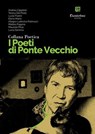 Collana Poetica I Poeti di Ponte Vecchio vol. 77 - Andrea Cippitelli ; Teresa Del Prete ; Lucio Fiorini ; Elena Marin ; Allegra Ludovica Palmucci ; Matteo Pagano ; Maurizio Piras ; Lucia Somma - 9791257052003