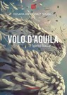 Volo d'aquila - Rosaria Annunziata Maugeri - 9791257052379