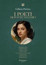 Collana Poetica I Poeti di Ponte Vecchio vol. 63 - Edizione 2025 - Alessandro Aveta ; Giordana Faina ; Cesidio Garofalo ; Tiziana Goria ; Cesare Francesco Pio Lunghi ; Ginevra Poggi ; Isabella Rosano ; Giorgia Sanapo - 9791257055868