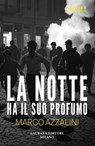 La notte ha il suo profumo - Marco Azzalini - 9791257300067