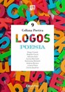 Collana Poetica Logos vol. 9 - Diego Cinardi ; - Rodolfo Fiorini ; Adriana Galli ; Cecilia Marinelli ; Domiziana Michetti ; Andrea Muraro ; Liliana Paisa ; Cecilia Quattrer - 9791259500076