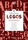 Collana Poetica Logos vol. 8 - Valentina Abeli ; Laura Alescio ; Elvio Carrieri ; Pietro Chiariello ; Sofia Fasolino ; Carmine Fusaro ; - Raffaella Moretti Ramorè ; Aurora Smiraglia - 9791259500113