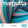 Collana Margutta 2 - Francoise Cazal ; Petra Adamcovà ; Valentina Mistretta ; Michela Martellani ; Giuseppe D'ortona ; Delia Meduri ; Ciro Giordano Orsini ; Stefano Carulli ; Olimpia Maria Vespignani ; - Mister Riga ; Veronica Orlando ; Elisabetta De Carli ; Lucrezia Arrichie - 9791259501202