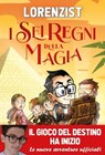 I sei regni della magia - LorenzIST - 9791259572103