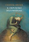 Il crepuscolo dell’universale - Chantal Delsol - 9791259626691