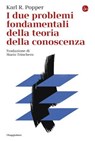 I due problemi fondamentali della teoria della conoscenza - Karl R. Popper - 9791259812353