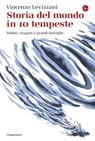 Storia del mondo in 10 tempeste - Vincenzo Levizzani - 9791259813459