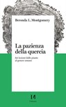La pazienza della quercia - Beronda L. Montgomery - 9791259820488