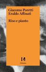 Riso e pianto - Giacomo Poretti ; Eraldo Affinati - 9791259820495