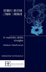 IL MARTELLO DELLE STREGHE - Heinrich Kramer ; Jacob Sprenger - 9791259870513