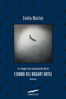 L'uomo del Bogart Hotel - Emilio Martini - 9791259921246