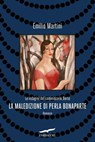 La maledizione di Perla Bonaparte - Emilio Martini - 9791259924278