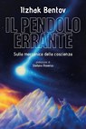 Il pendolo errante - Itzhak Bentov - 9791280002877