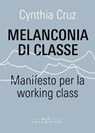 Melanconia di classe - Cynthia Cruz - 9791280028730