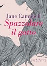 Spazzolare il gatto - Jane Campbell - 9791280028808