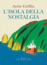 L'isola della nostalgia - Anne Griffin - 9791280028822