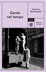 Gente nel tempo - Massimo Bontempelli - 9791280084019