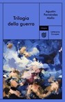 Trilogia della guerra - Agustín Fernández Mallo - 9791280084149