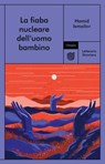 La fiaba nucleare dell'uomo bambino - Hamid Ismailov - 9791280084361